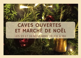 Caves Ouvertes - Marché de Noël 2023 - Les 25 et 26 novembre 2023